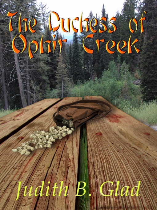 Title details for The Duchess of Ophir Creek by Judith B. Glad - Available
